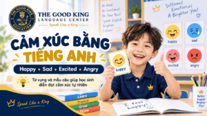 Học sinh The Good King học cách diễn đạt cảm xúc bằng tiếng Anh