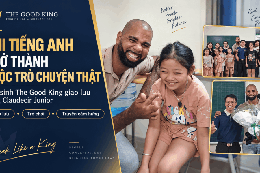 Khi tiếng Anh trở thành cuộc trò chuyện thật: Học sinh The Good King giao lưu cùng Claudecir Junior