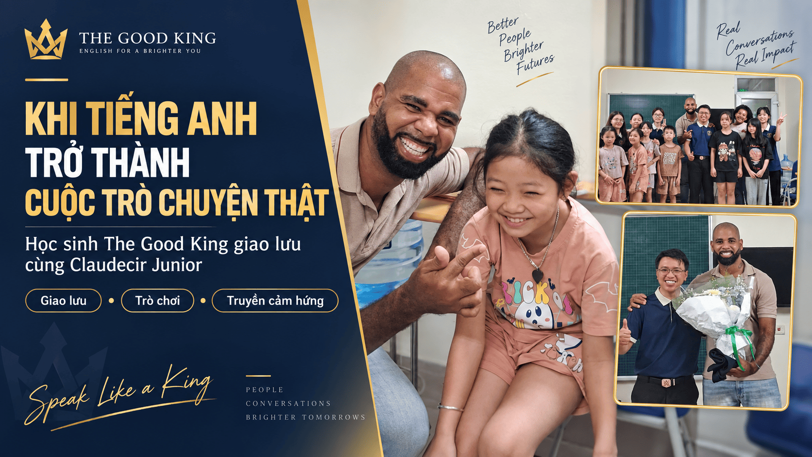 Khi tiếng Anh trở thành cuộc trò chuyện thật: Học sinh The Good King giao lưu cùng Claudecir Junior