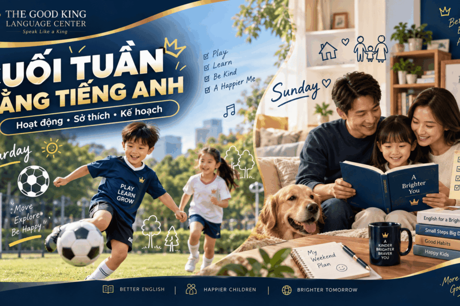 Cách nói về cuối tuần bằng tiếng Anh: Hoạt động, sở thích và kế hoạch