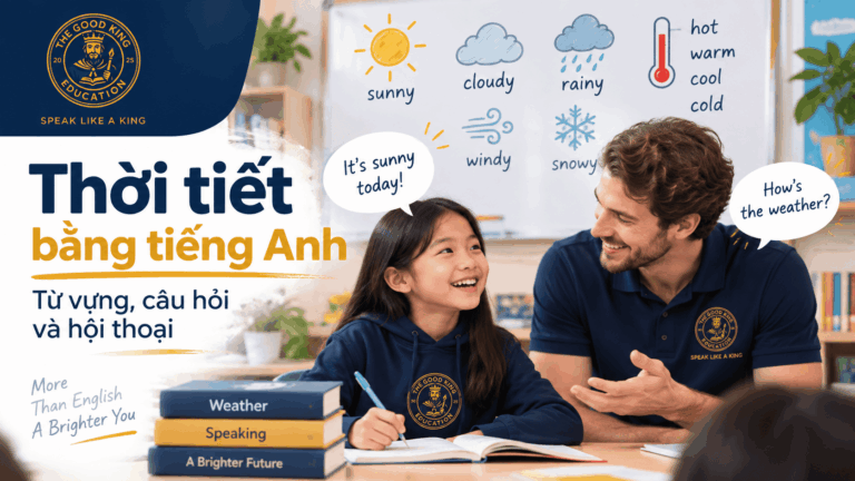 Cách nói về thời tiết bằng tiếng Anh: Hỏi, trả lời và trò chuyện tự nhiên